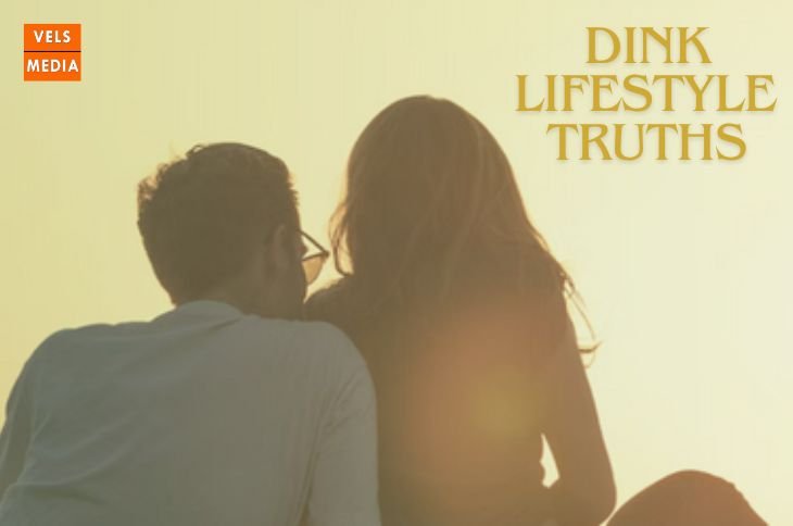 DINK Lifestyle Explained | Why More Indian Couples Choose No Kids After Marriage - velsmedia.